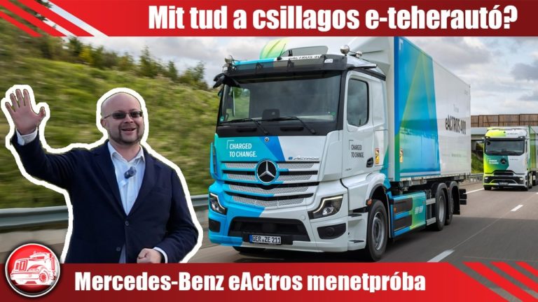 Mercedes-Benz eActros menetpróba: Mit tud a csillagos e-teherautó?