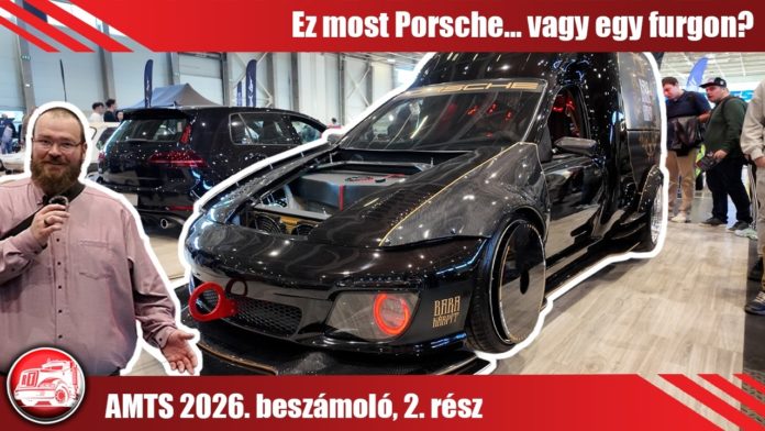 AMTS 2026. beszámoló, 2. rész: Ez most Porsche… vagy egy furgon?